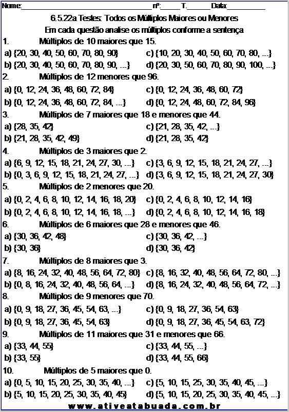 Atividade 6.5.22a Testes: Todos os Múltiplos Maiores ou Menores