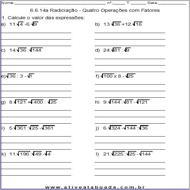Atividade 6.6.14a Radiciação - Quatro Operações com Fatores